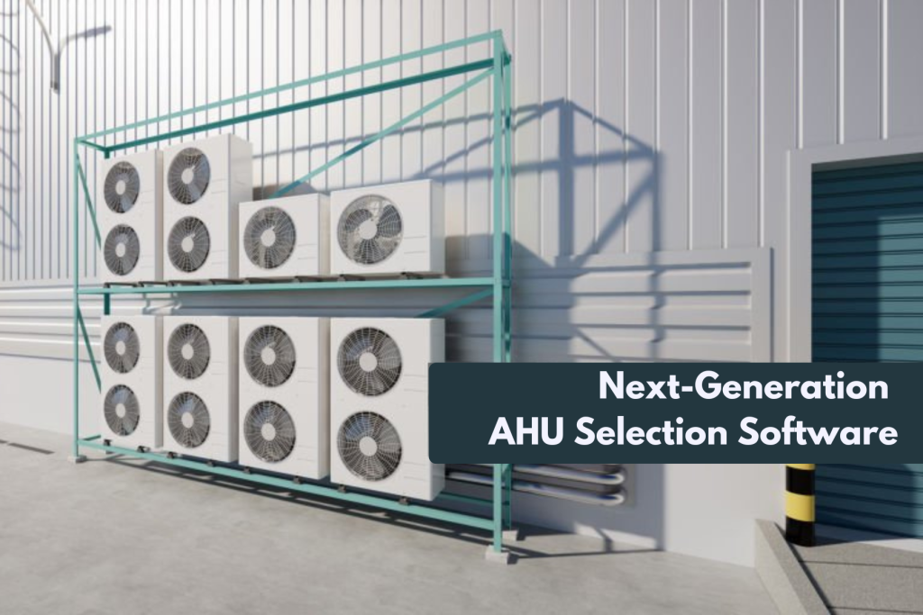 Next-Generation AHU Selection Software